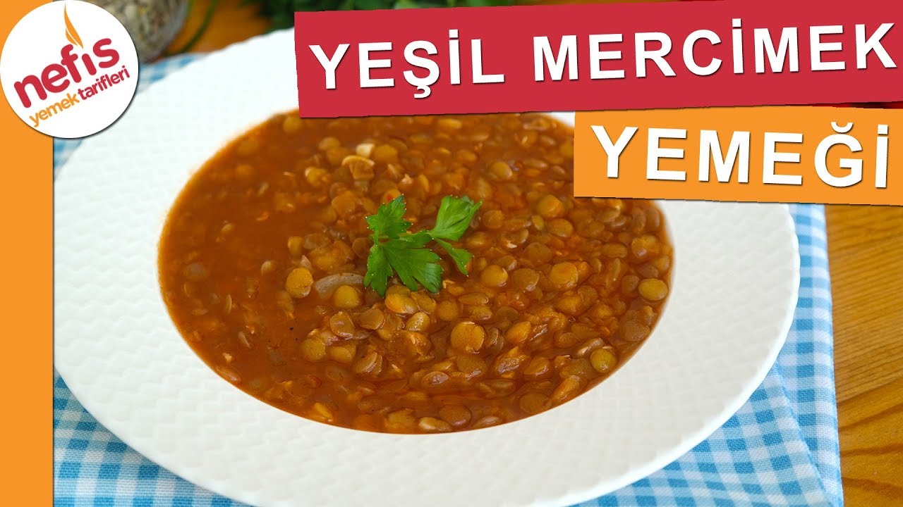 Yeşil Mercimek Yemeği Tarifi - Nefis Yemek Tarifleri