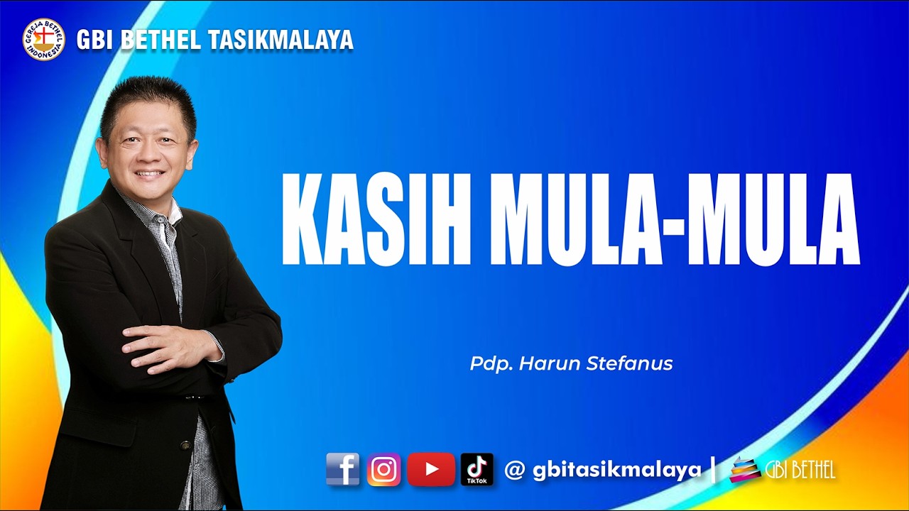 Pdp. Harun Stefanus - KASIH MULA MULA