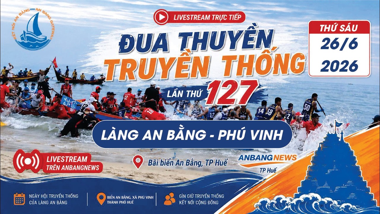 🔴TRỰC TIẾP T&Aacute;O PH&Aacute; | LỄ HỘI CẦU NGƯ & ĐUA THUYỀN TRUYỀN THỐNG L&Agrave;NG AN BẰNG LẦN THỨ 127 &ndash; NĂM 2026 🌊