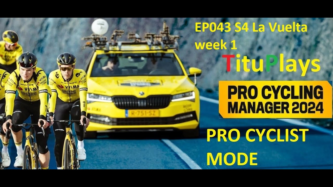 Pro Cycling Manager 2024 Pro Cyclist Stage Races & Puncher Titular Elite | EP043 S4 La Vuelta week 1