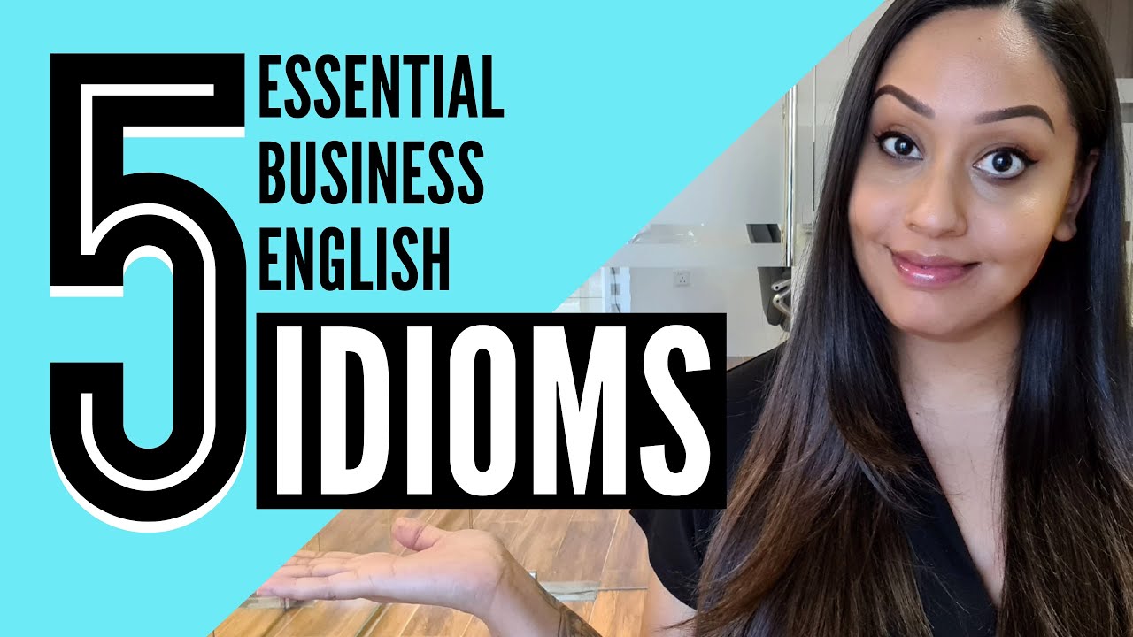 5 Essential Business English Idioms
