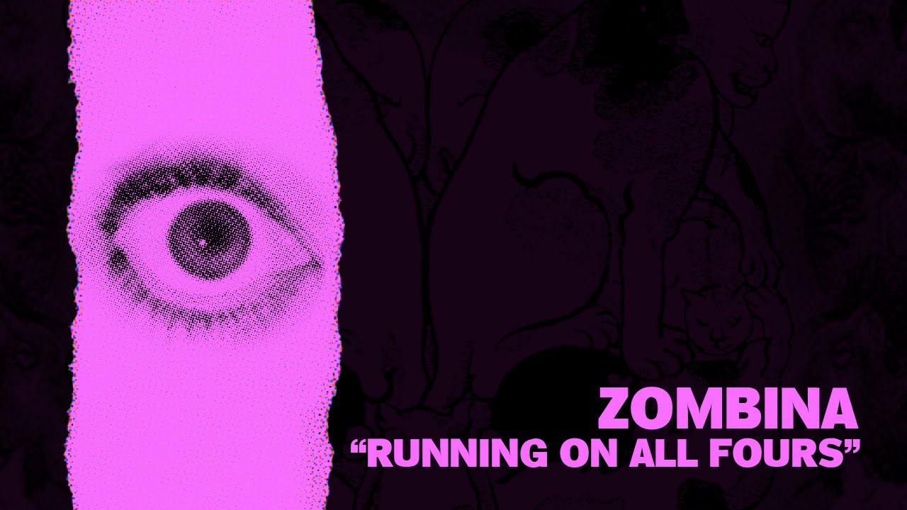 Zombina - Running On All Fours