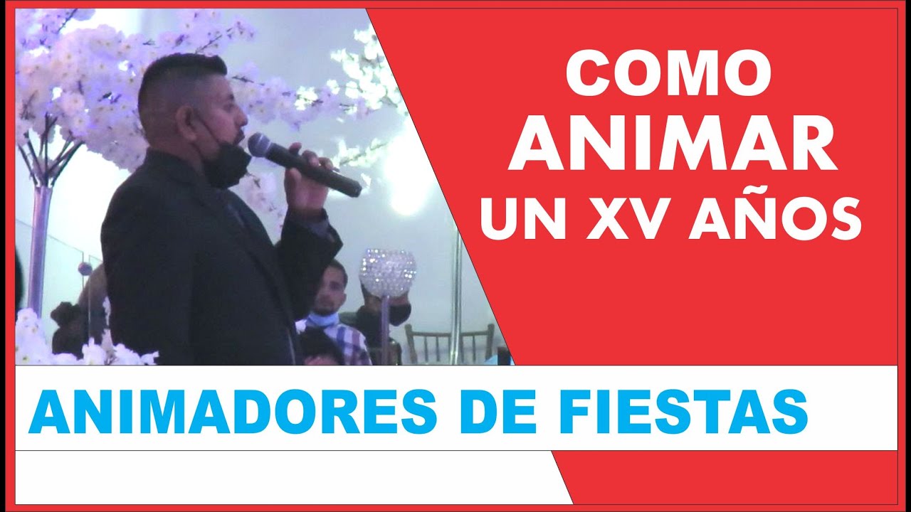 Como Animar un XV Años - PROBANDO ANIMADORES