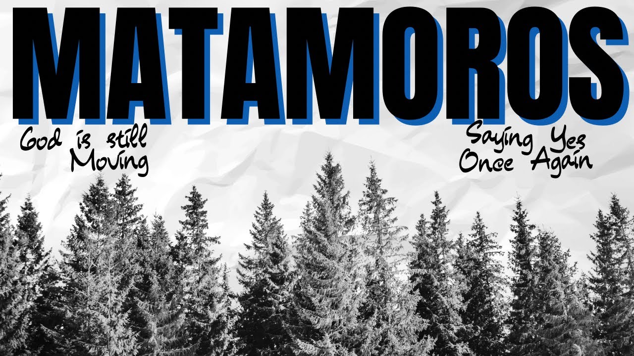 Matamoros-Big Heart Orphanage Part4