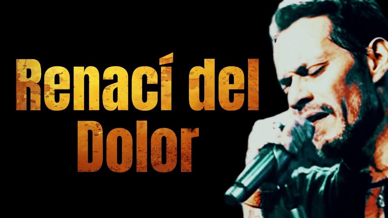 Marc Anthony &ndash; Renac&iacute; del Dolor | Bolero de Superaci&oacute;n y Esperanza 2025