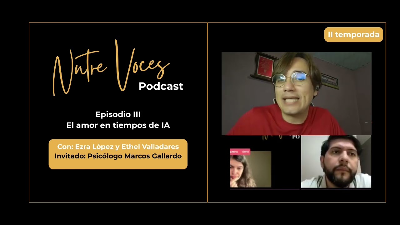 El Amor en los tiempos de IA Episodio III #ntrevocespodcast