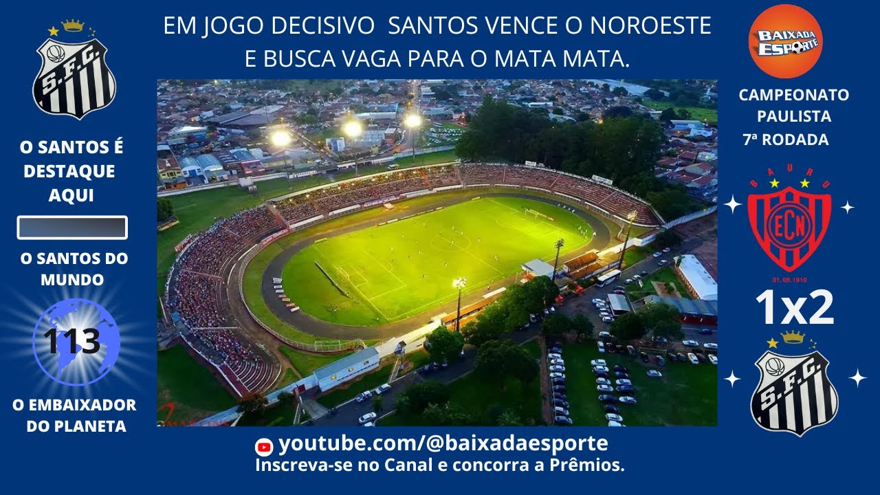09/02/26 - RONY MARCA SEU PRIMEIRO GOL, SANTOS VENCE O NOROESTE E AGORA MIRA CLASSIFICAÇÃO.