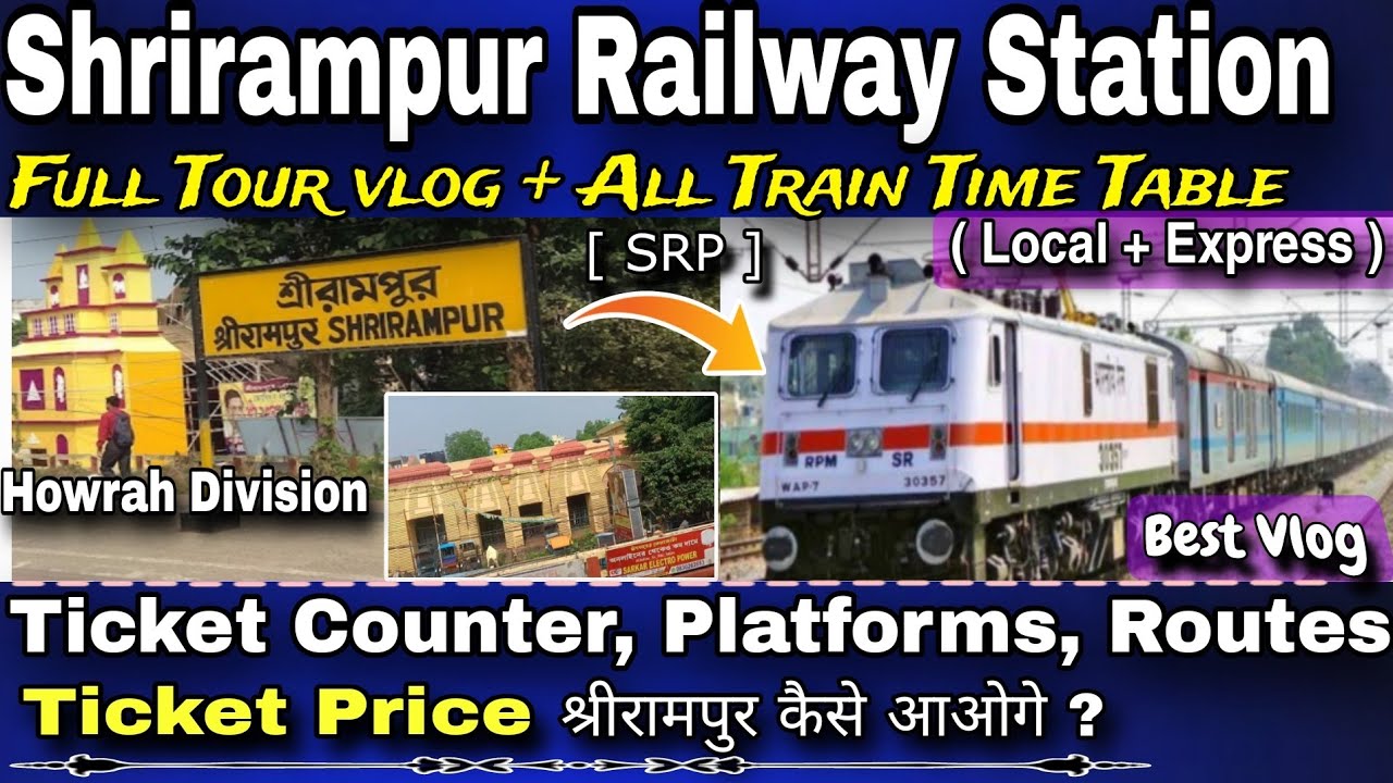 Shrirampur Station Full Tour, All Train Time Table, SRP | Howrah to shrirampur श्रीरामपुर শ্রীরামপুর