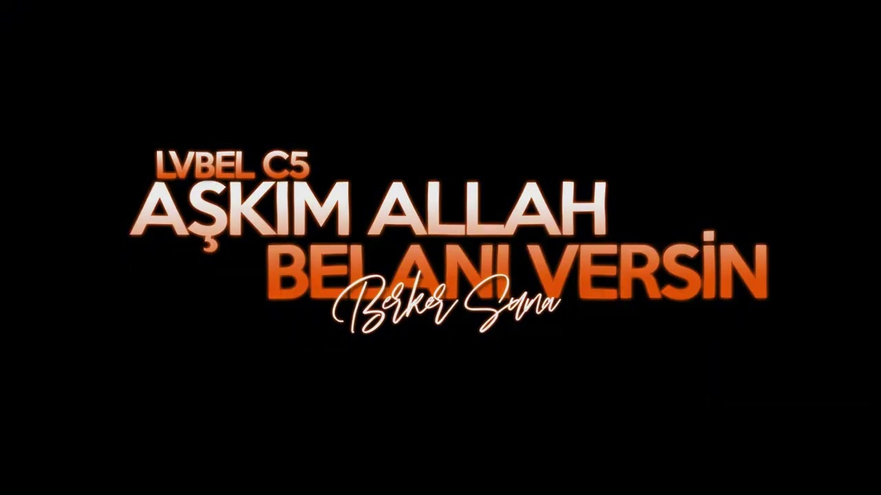 LVBEL C5 - Aşkım Allah Belanı Versin ( Berker Suna Remix ) ABV