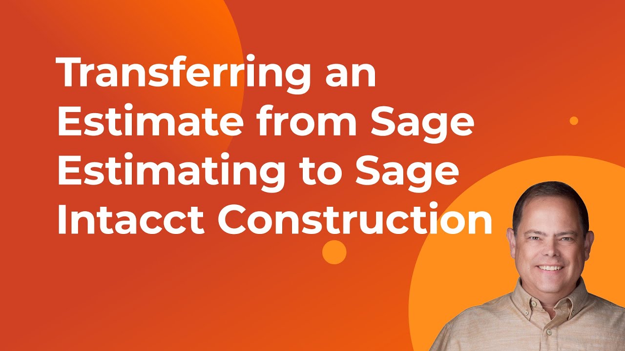 Transferring an Estimate from Sage Estimating to Sage Intacct Construction