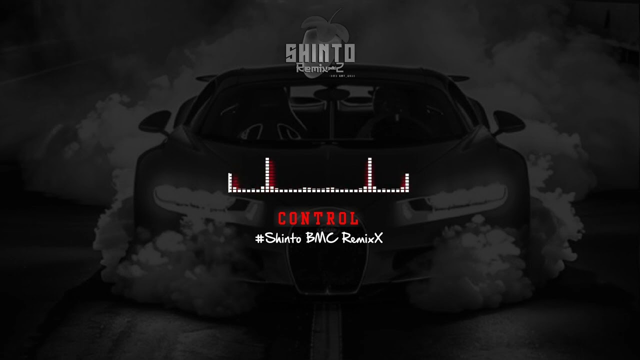 C O N T R O L_[Shinto BMC RemixX] @zoewees _BMC Ent_2026🇵🇬