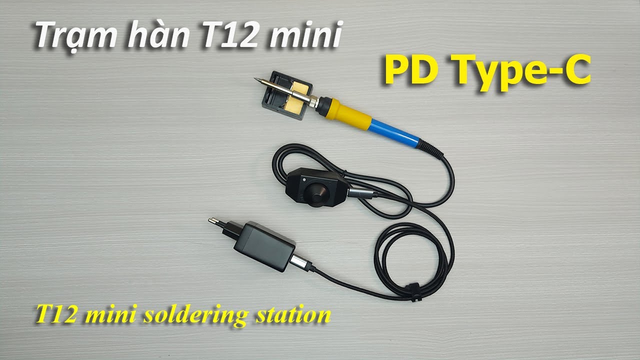Tự làm trạm hàn T12 mini Type-C - DIY T12 mini soldering station Type-C
