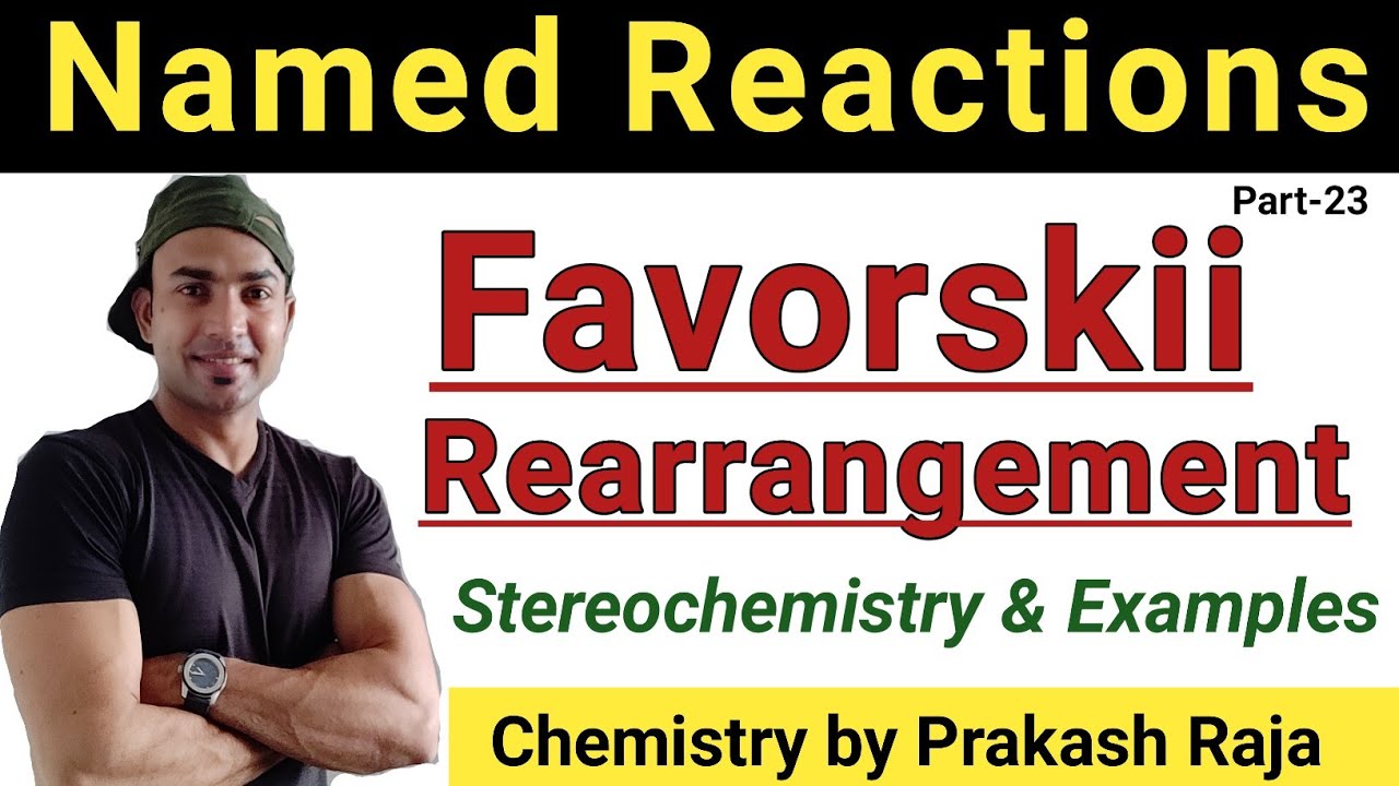 Favorskii Rearrangement/ Stereochemistry with examples/ Mechanism