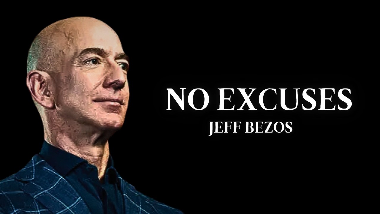 NO EXCUSES - Jeff Bezos Best Motivational Speech Video .