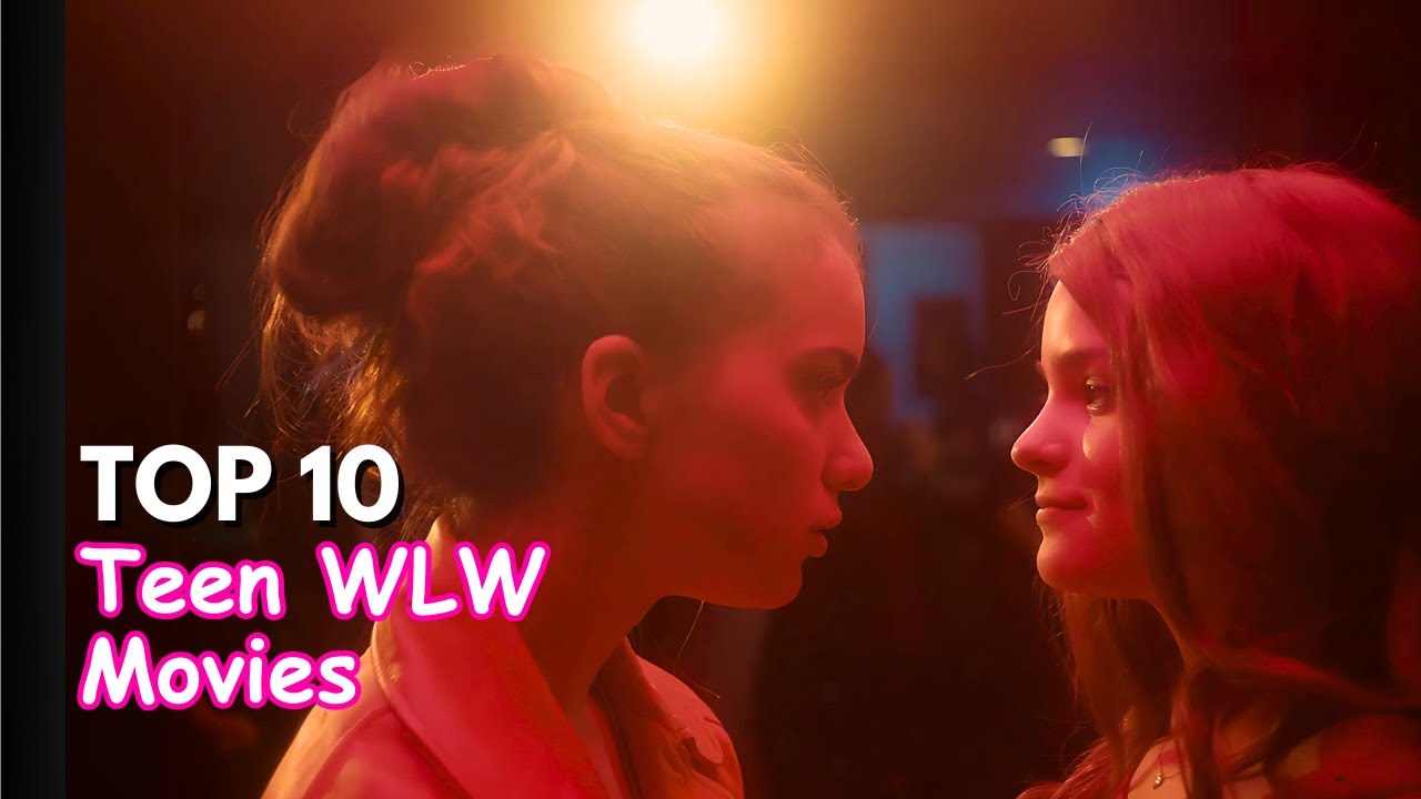 Top 10 Must-Watch Teen WLW Coming-of-Age Movies