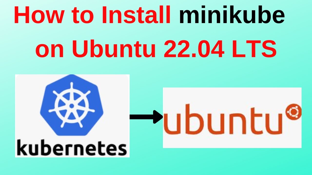 1. Kubernetes Tutorial: How to install minikube on Ubuntu 22.04 LTS step by step