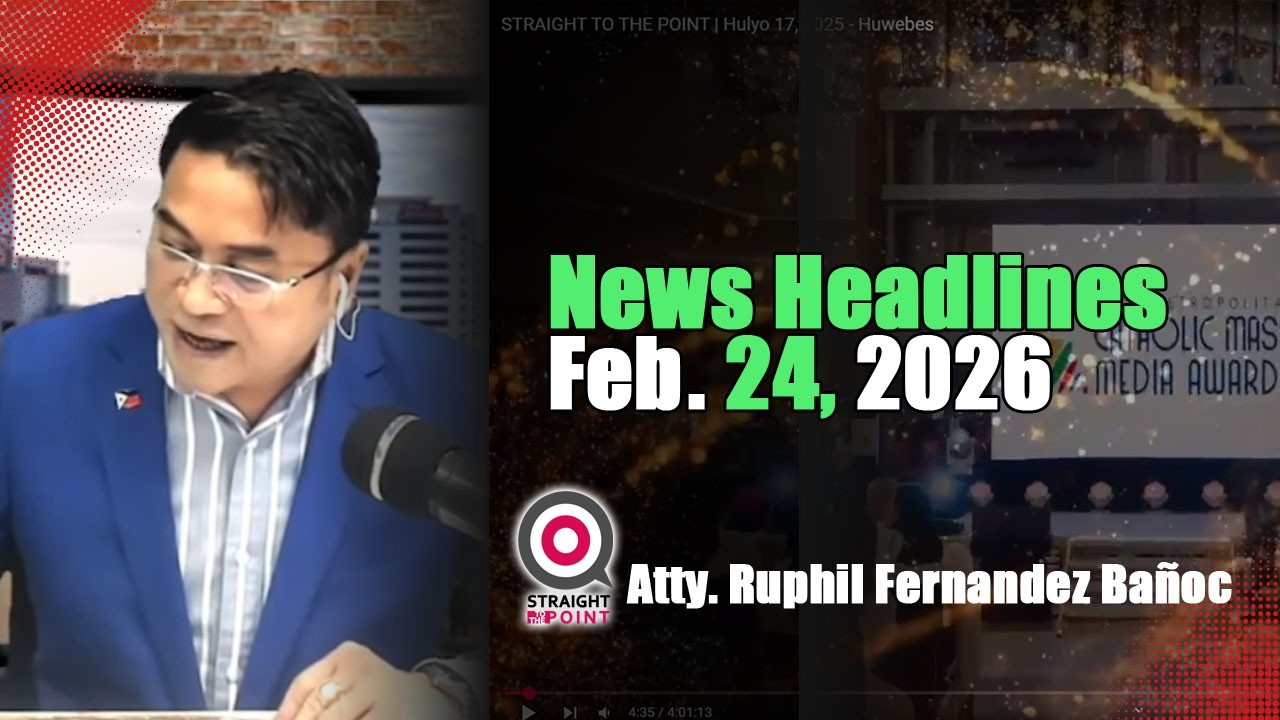 News Headlines | Pebrero 24, 2026 - Martes | With Radyoman Atty. Ruphil Fernandez Bano