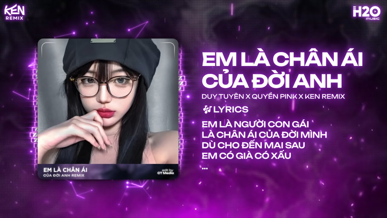 Em Là Chân Ái Của Đời Anh Remix TikTok - Duy Tuyên | Người Yêu Ơi Anh Muốn Cả Thế Giới Biết Một Điều