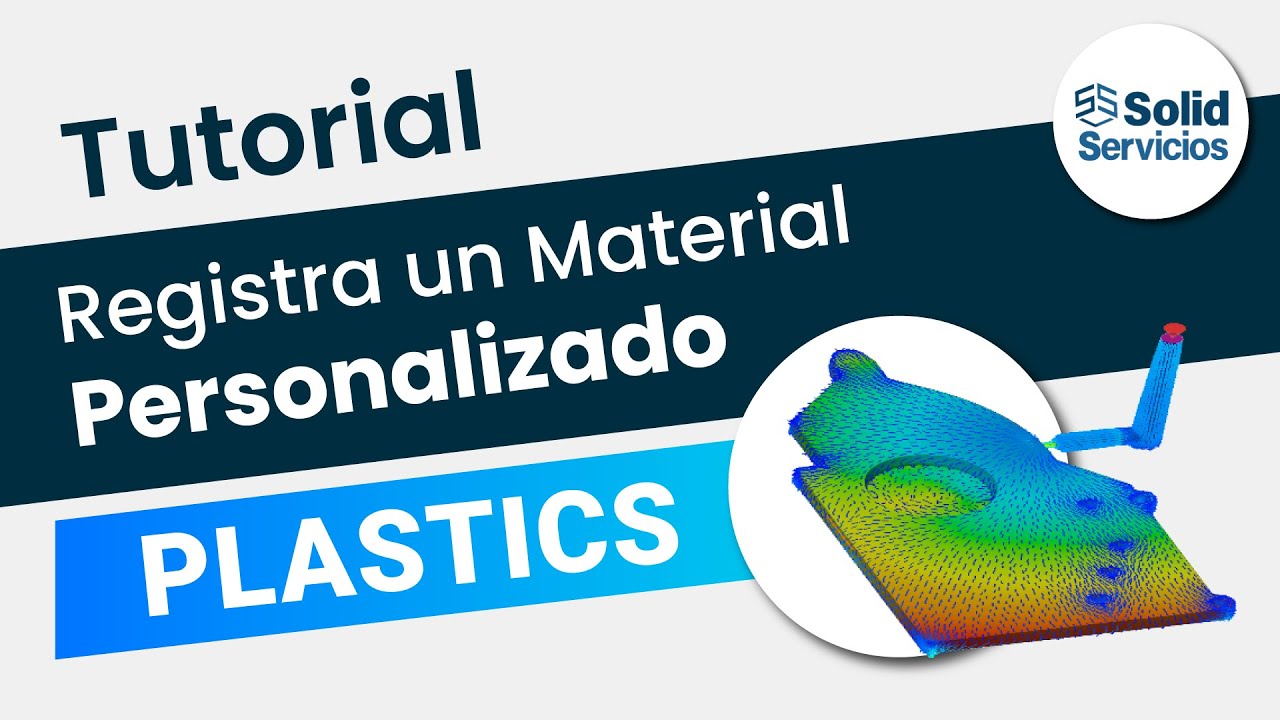SOLIDWORKS PLASTIC: Registra un material personalizado desde cero