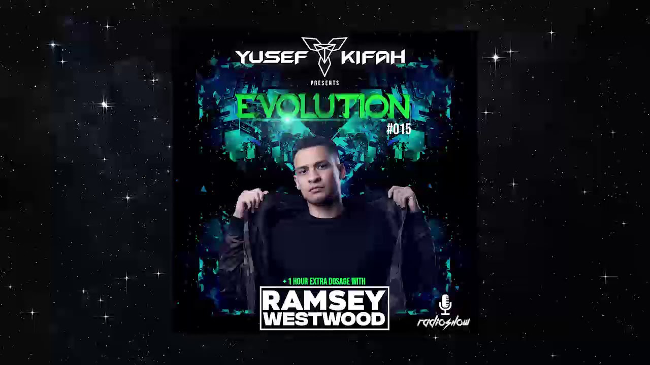 Yusef Kifah pres. EVOLUTION Radioshow 015 + Ramsey Westwood EXTRA DOSAGE #EVO015