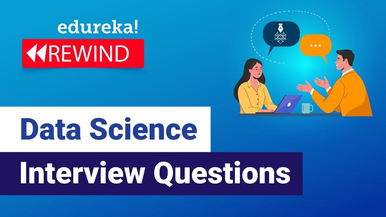 Data Science Interview Questions | Data Science Tutorial | Data Science | Edureka  Rewind - 3