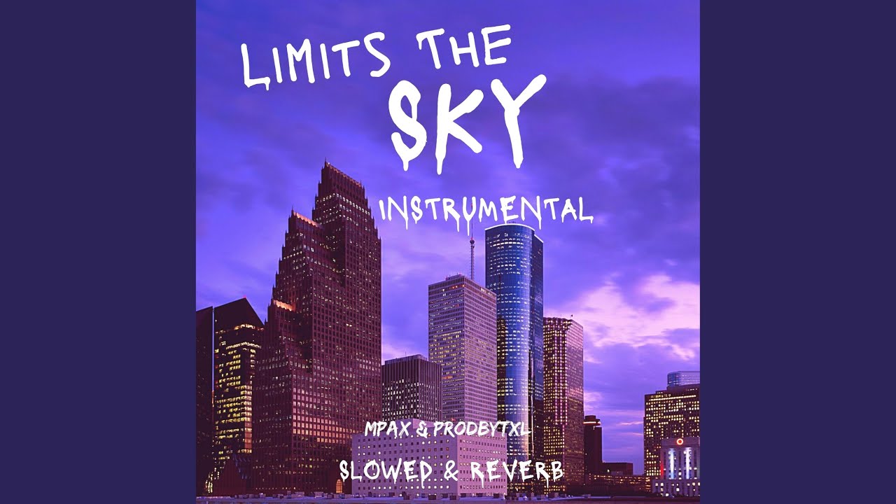 Limits The Sky (Instrumental Slowed & Reverb) (Slowed)