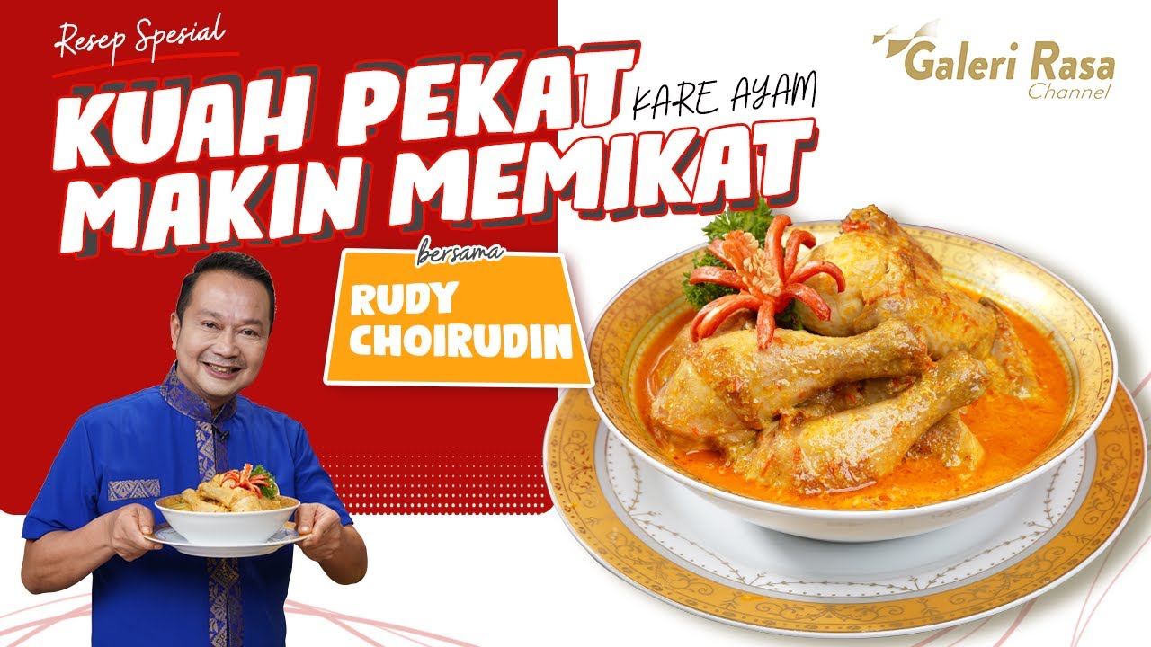 RUDY CHOIRUDIN | KUAH PEKATNYA MAKIN MEMIKAT ~ KARE AYAM