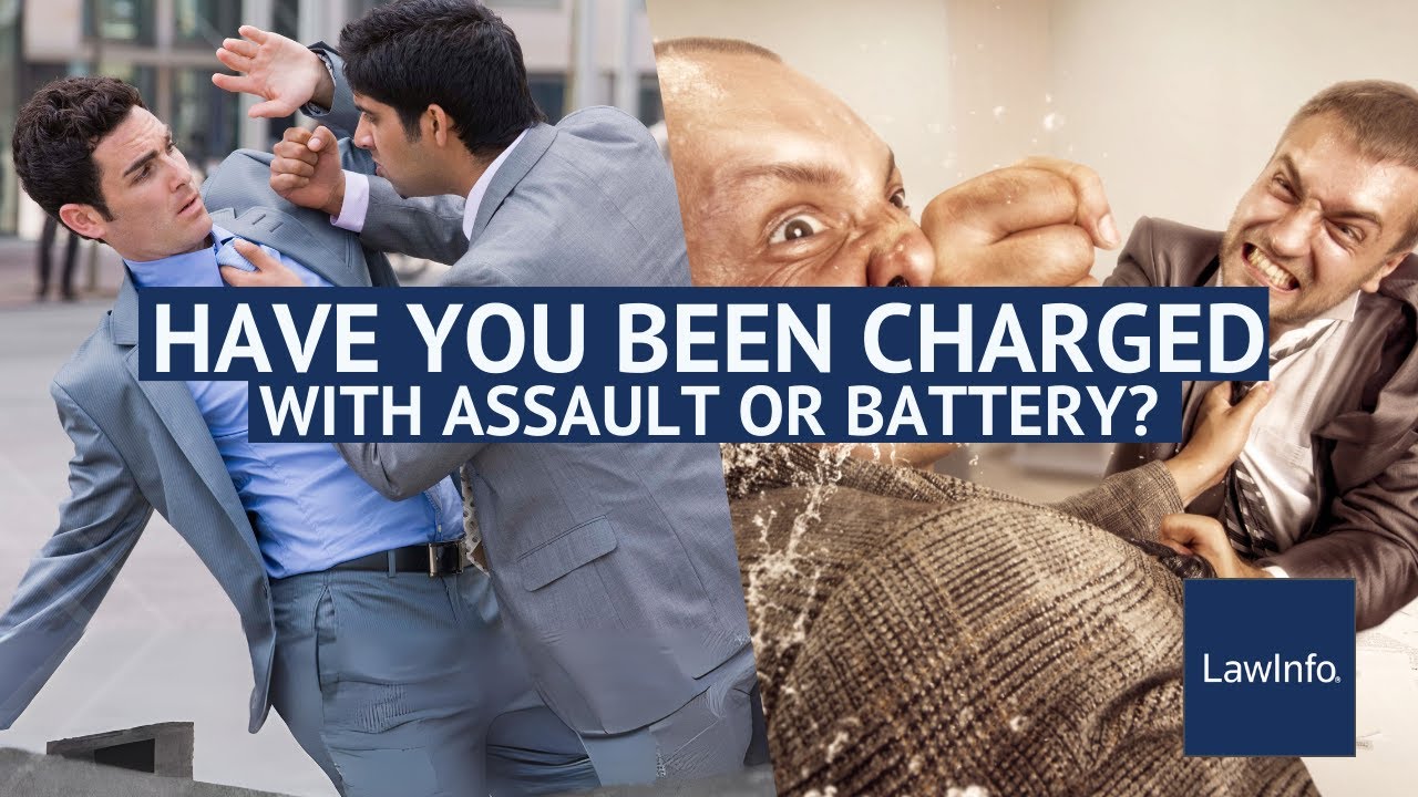Have You Been Charged with Assault or Battery? | LawInfo