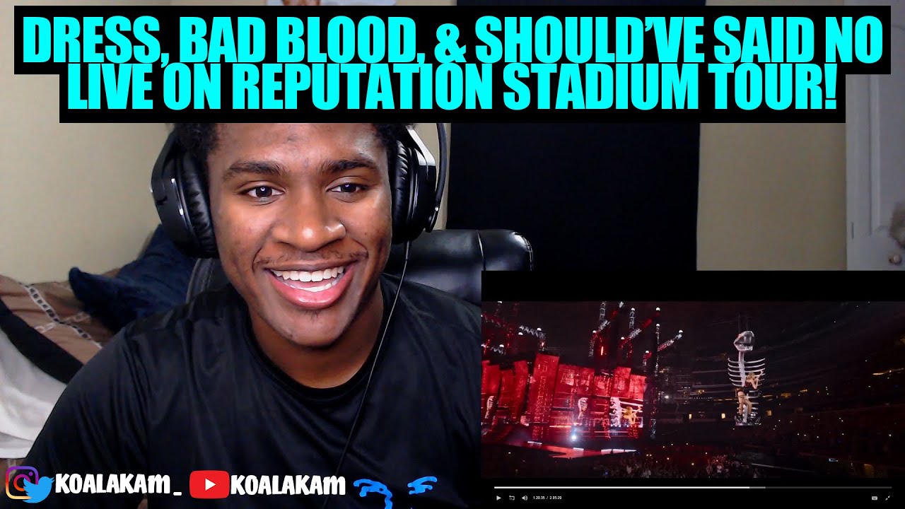 Taylor Swift - Dress & Bad Blood / Should've Said No (Reputation Stadium Tour) (REACTION!)