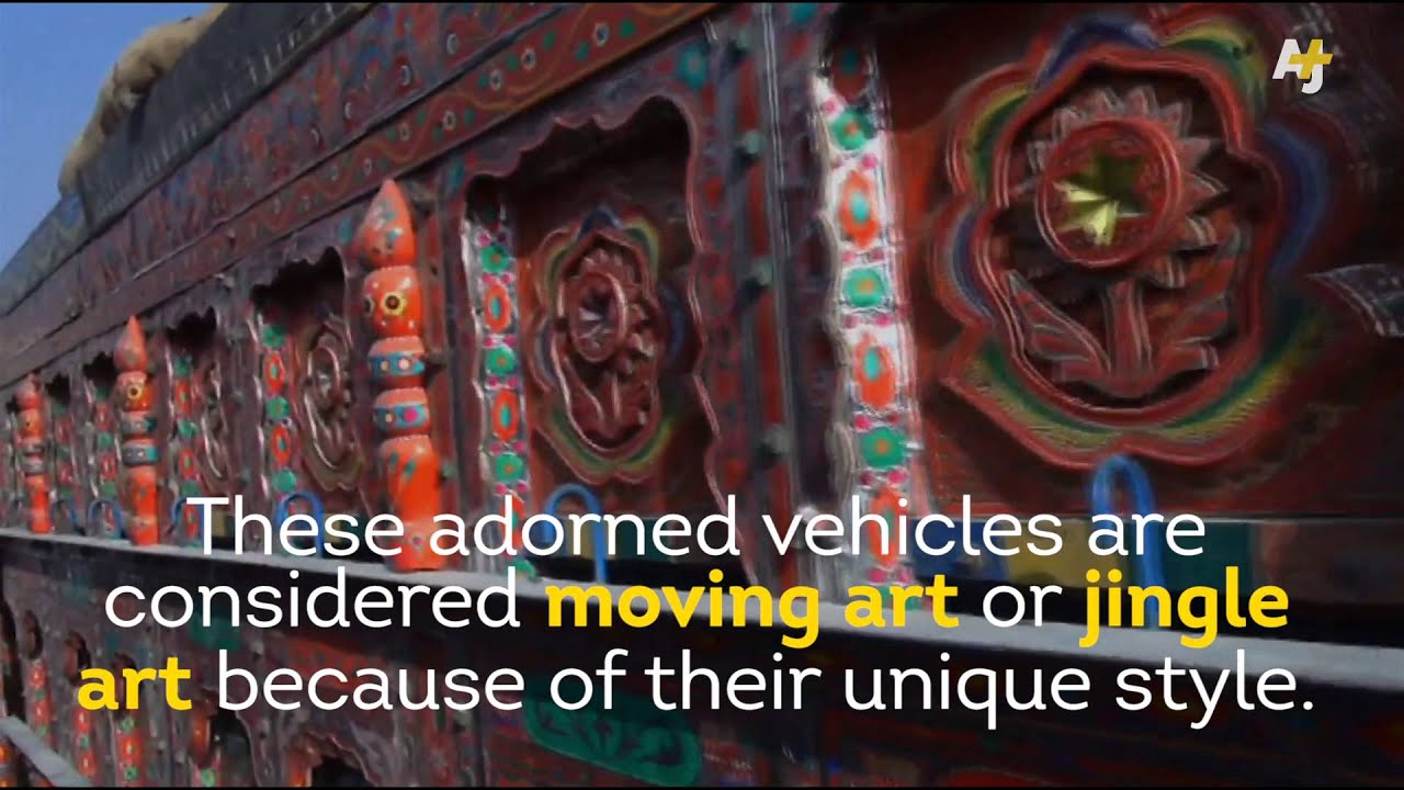 Truck Art: A Matter Of Pride For Pakistani Drivers