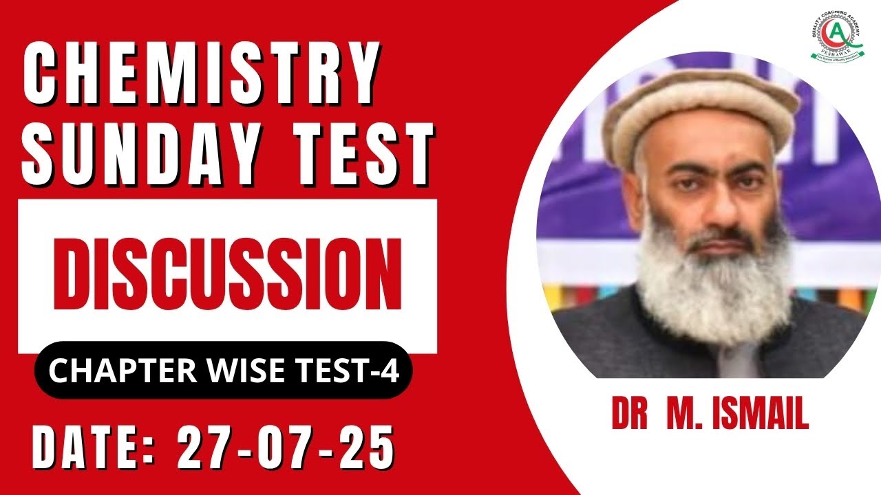 Chemistry Sunday Test Discussion By Sir Ismail | Test-4 | Fresh Mdcat Series-1 | QCA | 27-07-25