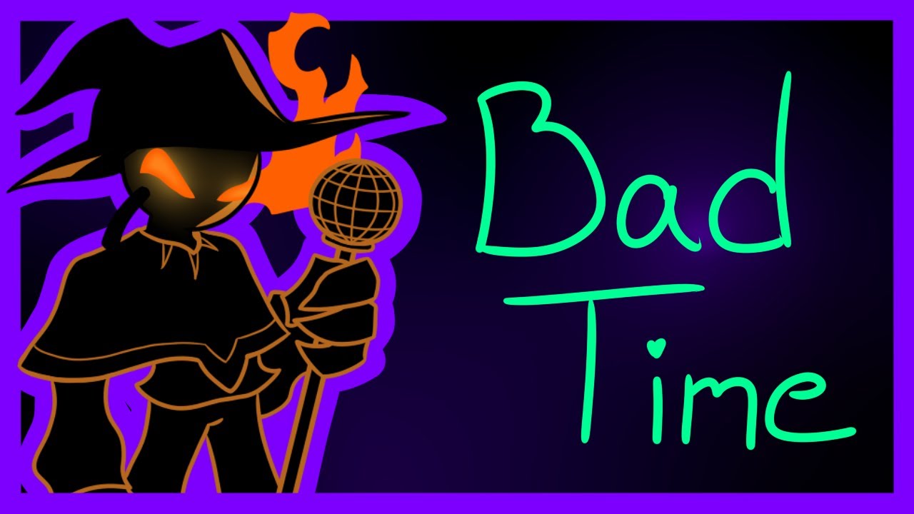 Bad Time but Zardy and Mean Boyfriend Sing It