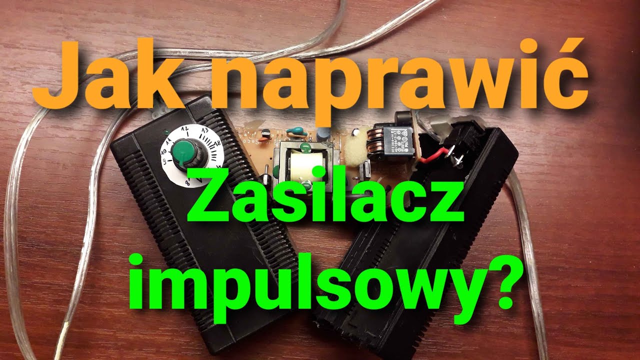Jak naprawić zasilacz impulsowy, na co zwrócić uwagę?