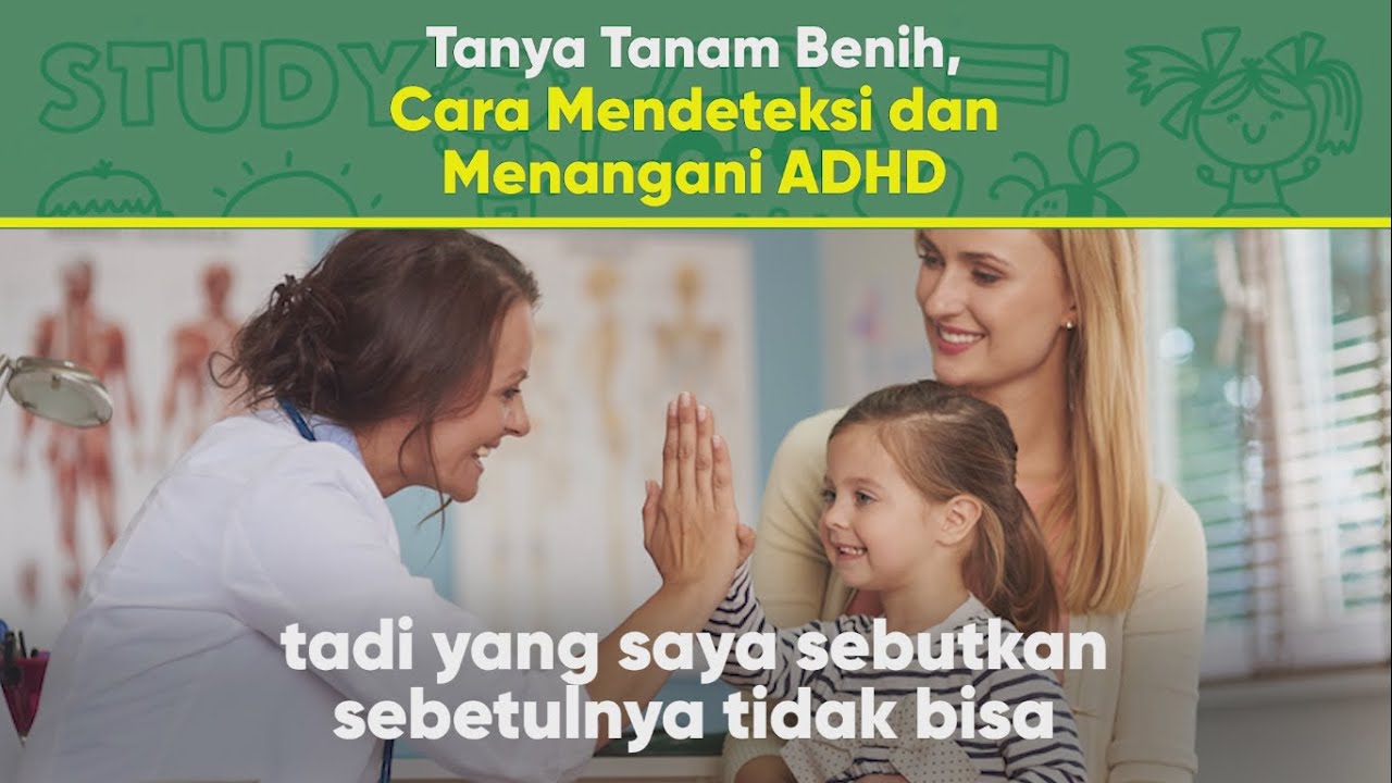 Cara Mendeteksi dan Menangani ADHD | Tanya Tanam Benih | Tanam Benih Parenting