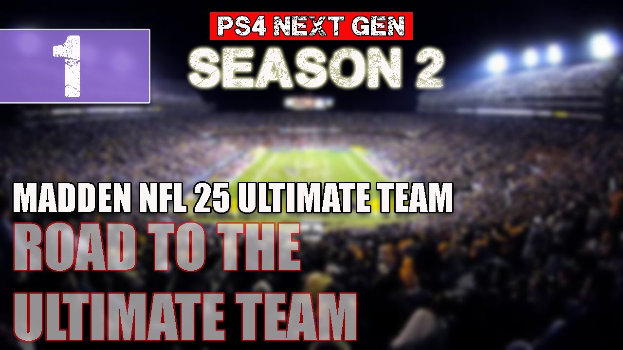 Madden NFL 25 PS4 Gameplay Ultimate Team - Ep.1 - Season 2 Beginning - Madden 25 MUT