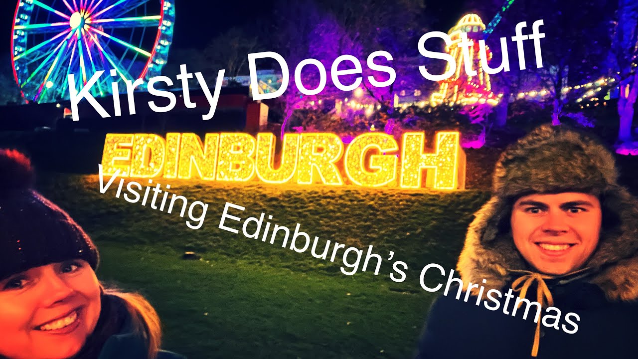 Visiting Edinburgh’s Christmas Market 🎄🎅🏻