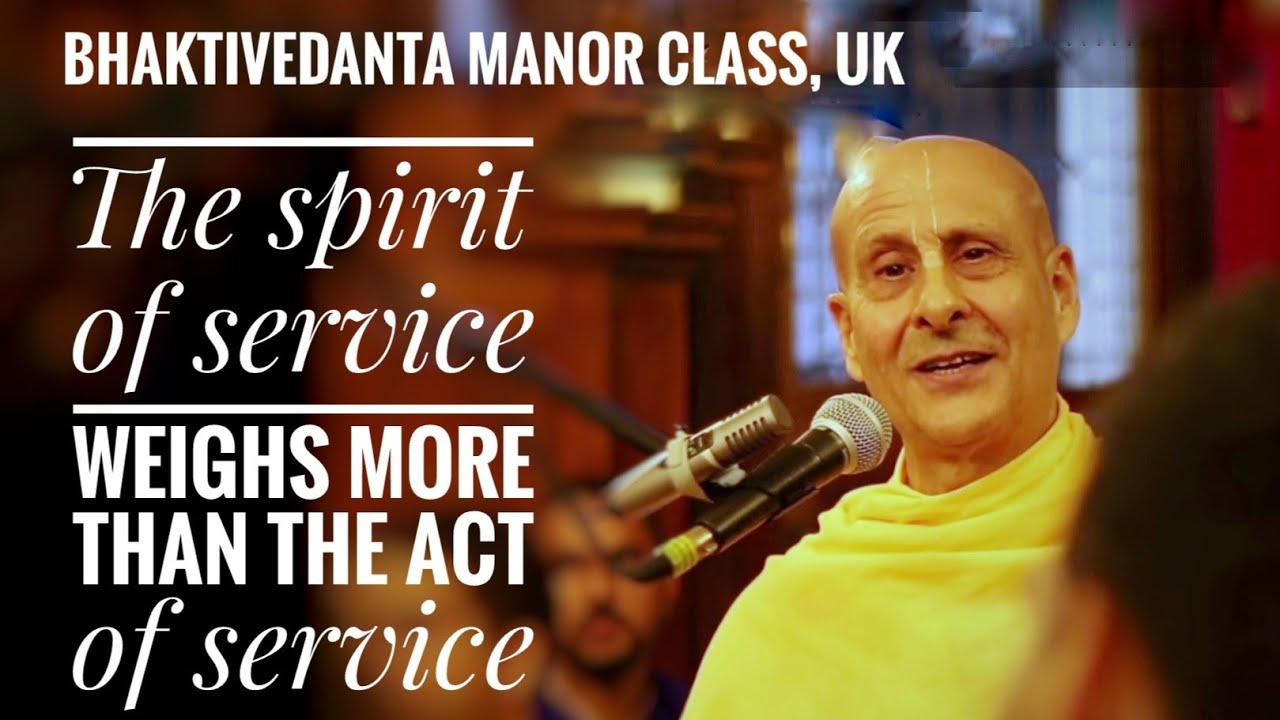 Spirit of service weighs more than the act |HH Radhanath Swami |Bhaktivedanta Manor
