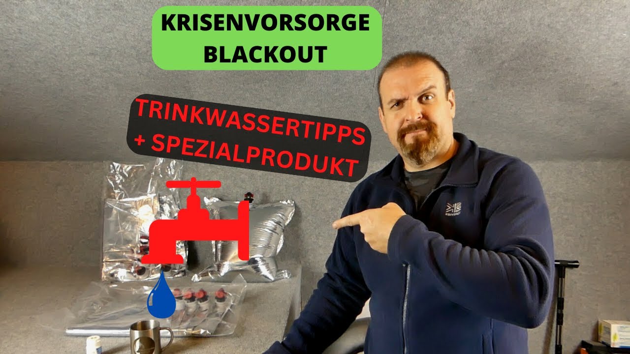 Krisenvorsorge - Blackout - Trinkwassertipps + Spezialprodukt 🤔