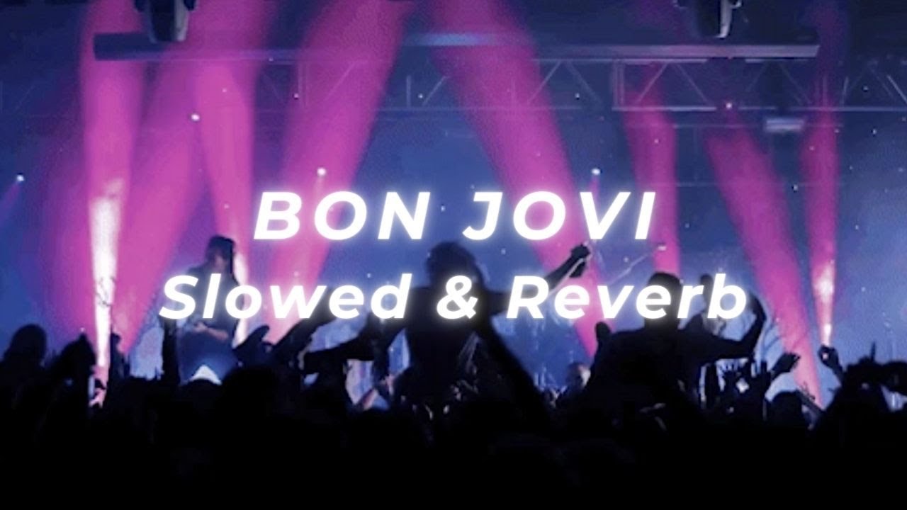 Bon Jovi - It's My Life (Slowed and Reverb)