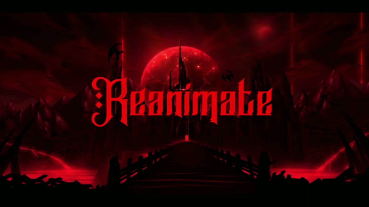 Reanimate REMIX | 🎧