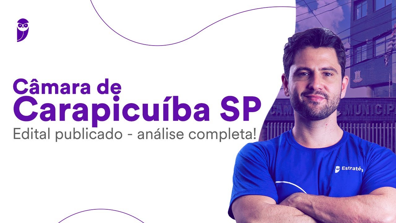 C&acirc;mara de Carapicu&iacute;ba SP: edital publicado - an&aacute;lise completa!