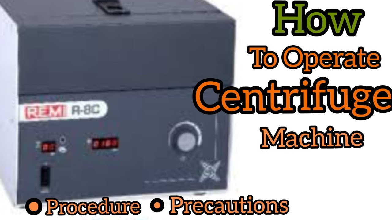 Centrifuge Machine||How to Operate Centrifuge machine||Procedure||Principle||Precautions ||