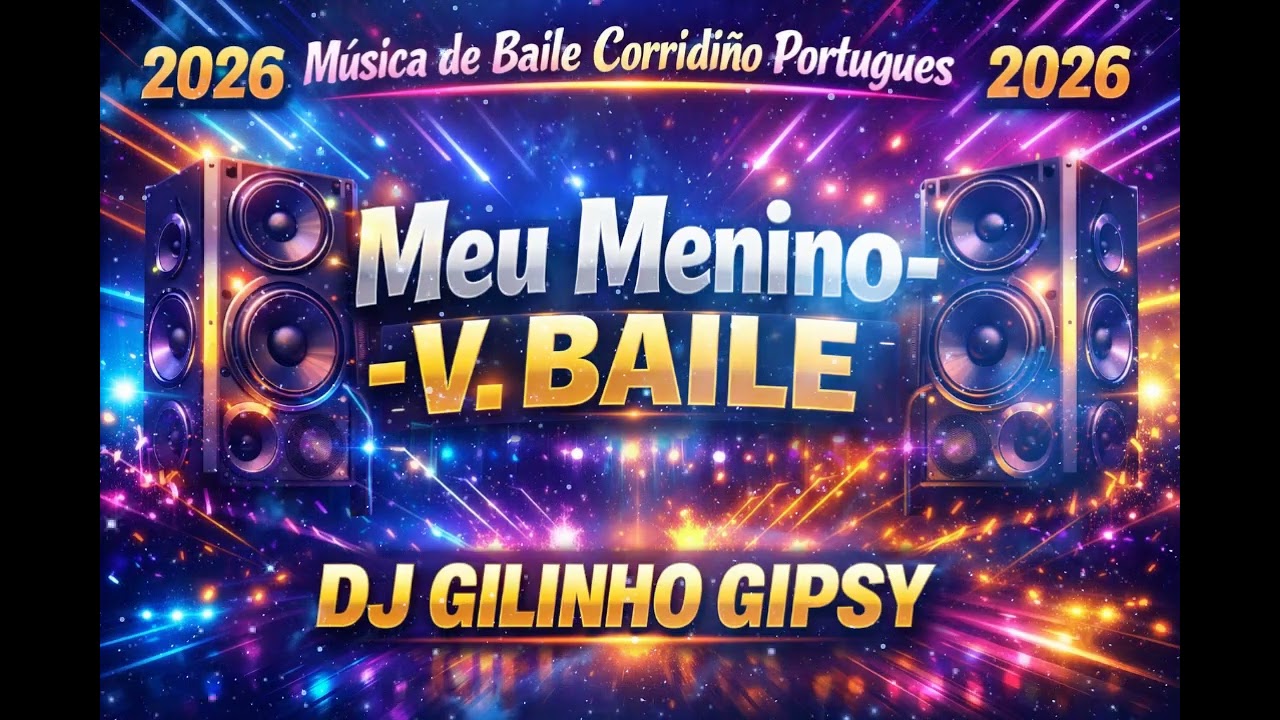 Música de Baile Corridiño Portugués- Meu Menino- V. BAILE DJ GILINHO GIPSY