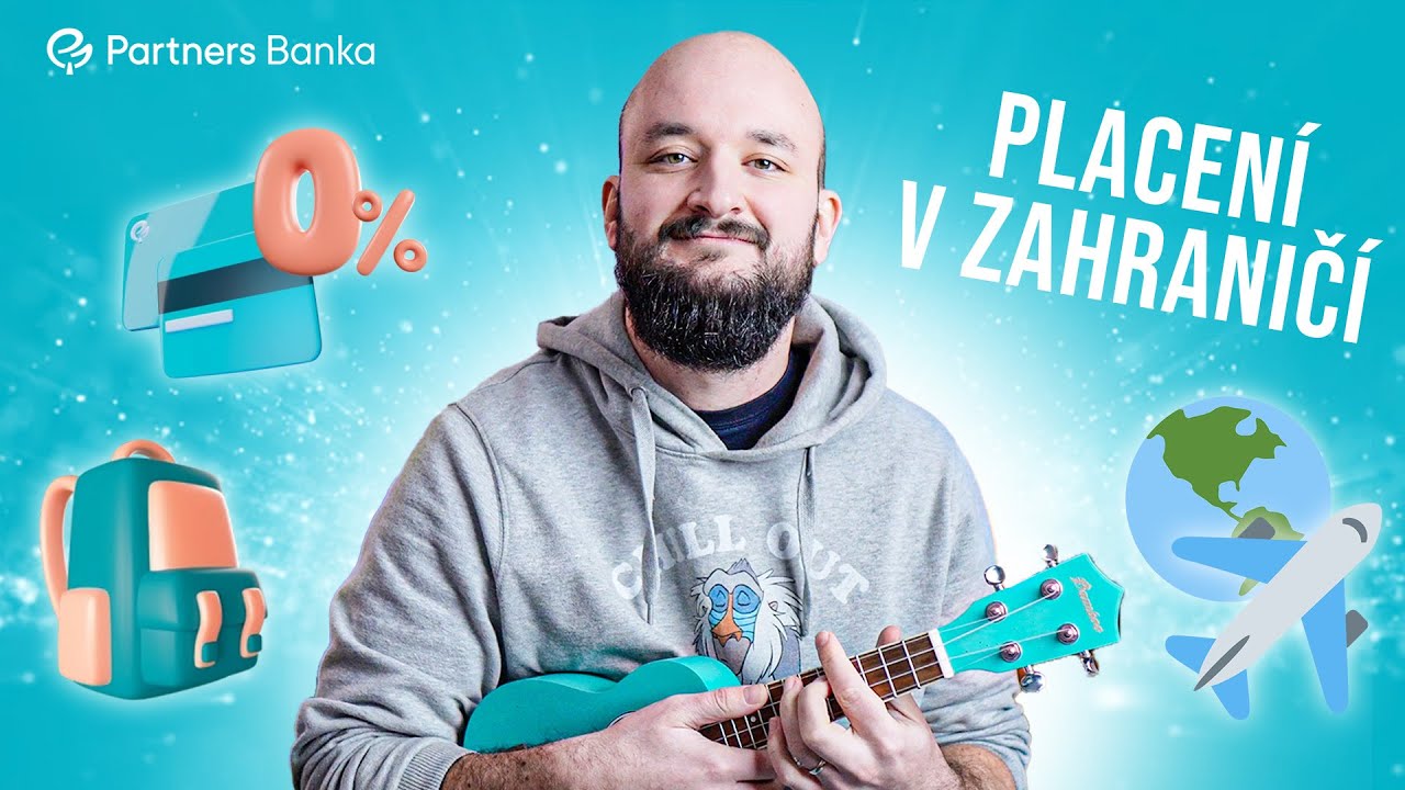 Placen&iacute; v zahranič&iacute; | Finančn&iacute; rychlovka Partners Banky