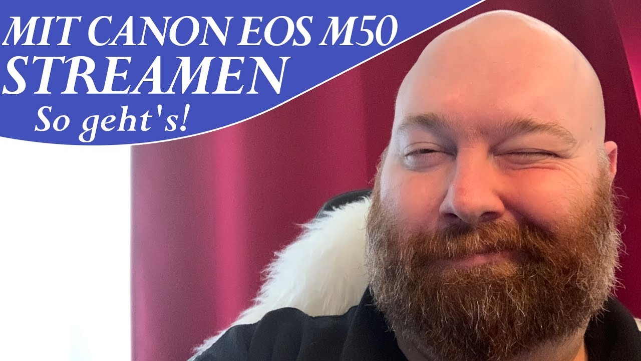 Nutze deine Canon EOS M50 als Webcam für deinen Stream