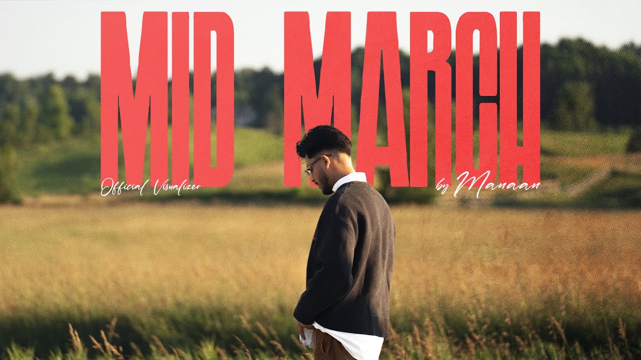 Mid March (Official Visuals) | Manaan | Wyk Here | Roots Music Records | New Punjabi Songs 2025