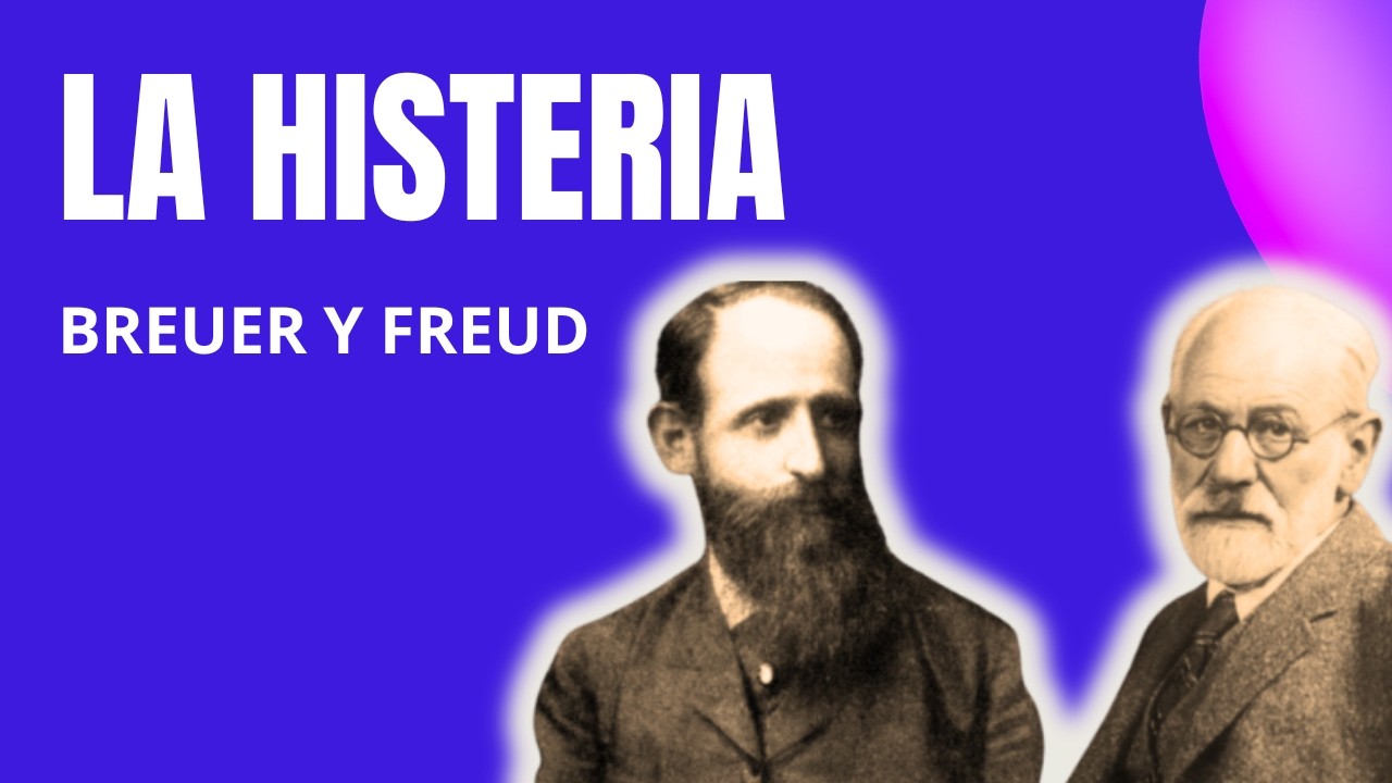 ESTUDIOS sobre la HISTERIA 1895. Freud y Breuer. RESUMEN claves