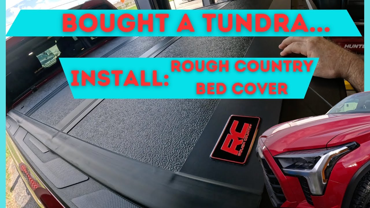 INSTALL A ROUGH COUNTRY BED COVER, ON A TOYOTA TUNDRA