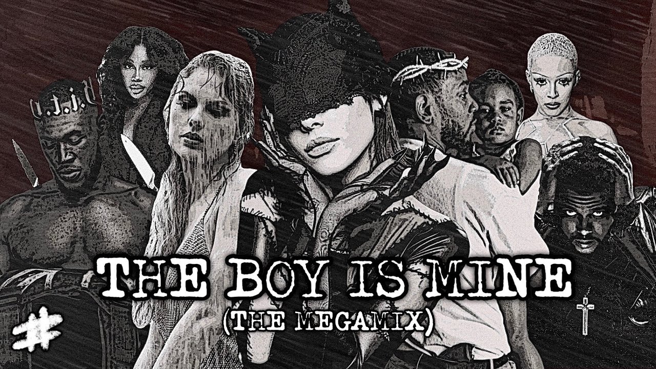 THE BOY IS MINE (THE MEGAMIX) | ft. Ariana Grande, Taylor Swift, Tinashe, The Weeknd, Brandy & More!