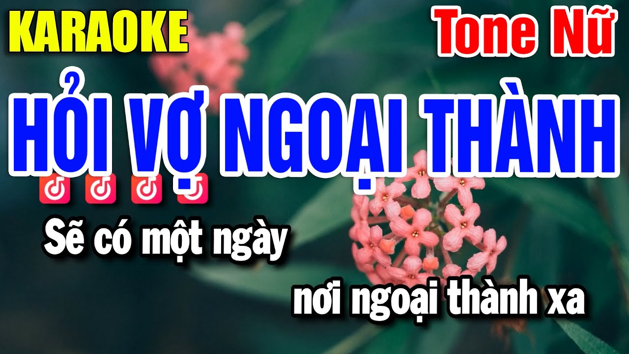 Karaoke Hỏi Vợ Ngoại Thành Nhạc Sống Tone Nữ | Yến Như